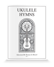 Load image into Gallery viewer, Ukulele Hymns Vol. 1